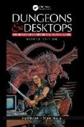 Dungeons and Desktops - The History of Computer Role-Playing Games 2e