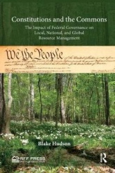 Constitutions and the Commons - The Impact of Federal Governance on Local, National, and Global Resource Management