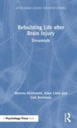 Rebuilding Life after Brain Injury - Dreamtalk