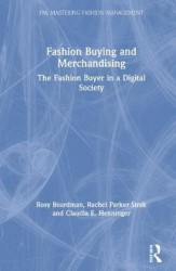 Fashion Buying and Merchandising - The Fashion Buyer in a Digital Society