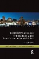 Collaborative Strategies for Sustainable Cities - Economy, Environment and Community in Baltimore