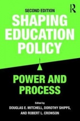 Shaping Education Policy - Power and Process