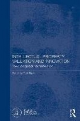 Intellectual Property Valuation and Innovation - Towards global harmonisation