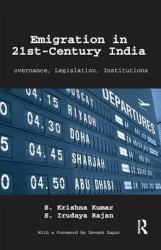 Emigration in 21st-Century India - Governance, Legislation, Institutions