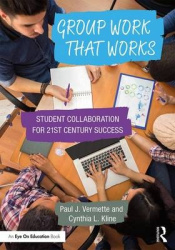 Group Work that Works - Student Collaboration for 21st Century Success