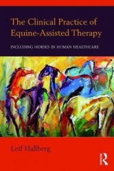 The Clinical Practice of Equine-Assisted Therapy - Including Horses in Human Healthcare