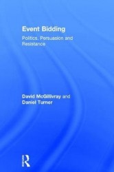 Event Bidding - Politics, Persuasion and Resistance