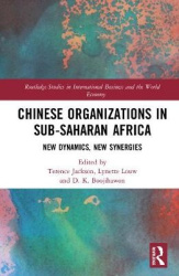 Chinese Organizations in Sub-Saharan Africa - New Dynamics, New Synergies