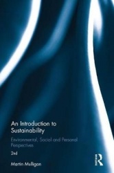 An Introduction to Sustainability - Environmental, Social and Personal Perspectives