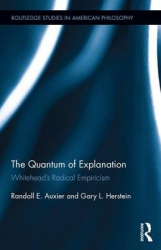 The Quantum of Explanation - Whitehead’s Radical Empiricism