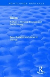 Gales - A Study in Brewing, Business and Family History