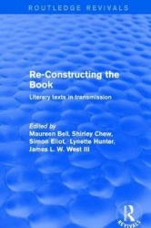 Re-Constructing the Book - Literary Texts in Transmission