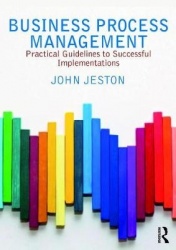 Business Process Management - Practical Guidelines to Successful Implementations