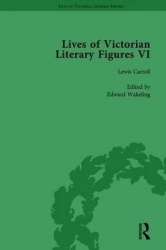 Lives of Victorian Literary Figures, Part VI, Volume 1 - Lewis Carroll, Robert Louis Stevenson and Algernon Charles Swinburne by