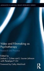 Video and Filmmaking as Psychotherapy - Research and Practice
