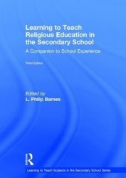 Learning to Teach Religious Education in the Secondary School - A Companion to School Experience