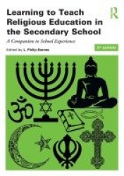 Learning to Teach Religious Education in the Secondary School - A Companion to School Experience