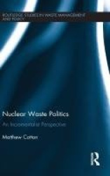Nuclear Waste Politics - An Incrementalist Perspective