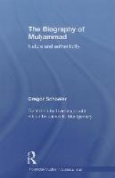 The Biography of Muhammad - Nature and Authenticity