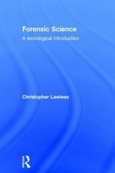 Forensic Science - A sociological introduction