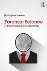 Forensic Science - A sociological introduction