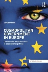 Cosmopolitan Government in Europe - Citizens and Entrepreneurs in Postnational Politics