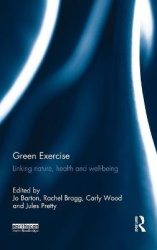 Green Exercise - Linking Nature, Health and Well-being