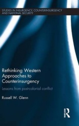Rethinking Western Approaches to Counterinsurgency - Lessons From Post-Colonial Conflict