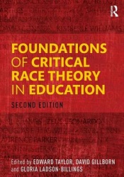 Foundations of Critical Race Theory in Education