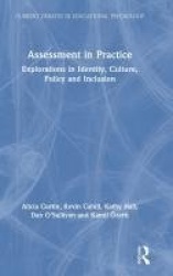 Assessment in Practice - Explorations in Identity, Culture, Policy and Inclusion