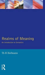 Realms of Meaning - An Introduction to Semantics