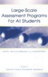 Large-scale Assessment Programs for All Students - Validity, Technical Adequacy, and Implementation