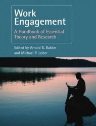 Work Engagement - A Handbook of Essential Theory and Research