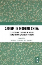 Daoism in Modern China - Clerics and Temples in Urban Transformations,1860–Present
