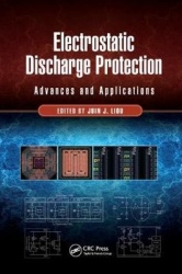 Electrostatic Discharge Protection - Advances and Applications