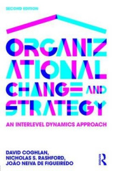 Organizational Change and Strategy - An Interlevel Dynamics Approach