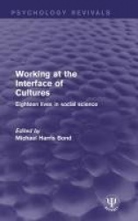 Working at the Interface of Cultures - Eighteen Lives in Social Science