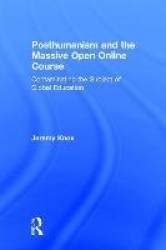 Posthumanism and the Massive Open Online Course - Contaminating the Subject of Global Education