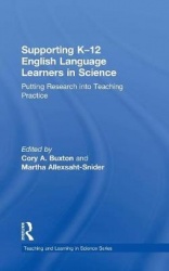 Supporting K-12 English Language Learners in Science - Putting Research into Teaching Practice