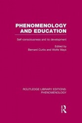 Phenomenology and Education - Self-consciousness and its Development