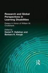 Research and Global Perspectives in Learning Disabilities - Essays in Honor of William M. Cruikshank