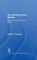 The Nursing Home Market - Supply and Demand for the Elderly