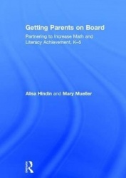 Getting Parents on Board - Partnering to Increase Math and Literacy Achievement, K–5