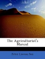 The Agriculturist's Manual