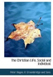 The Christian Life, Social and Individual.
