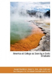 America at College as Seen by a Scots Graduate