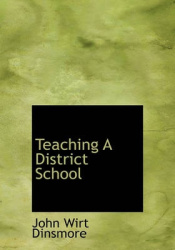Teaching a District School