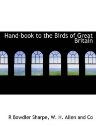 Hand-Book to the Birds of Great Britain