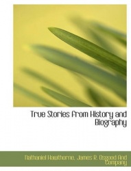 True Stories from History and Biography