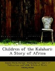 Children of the Kalahari - A Story of Africa